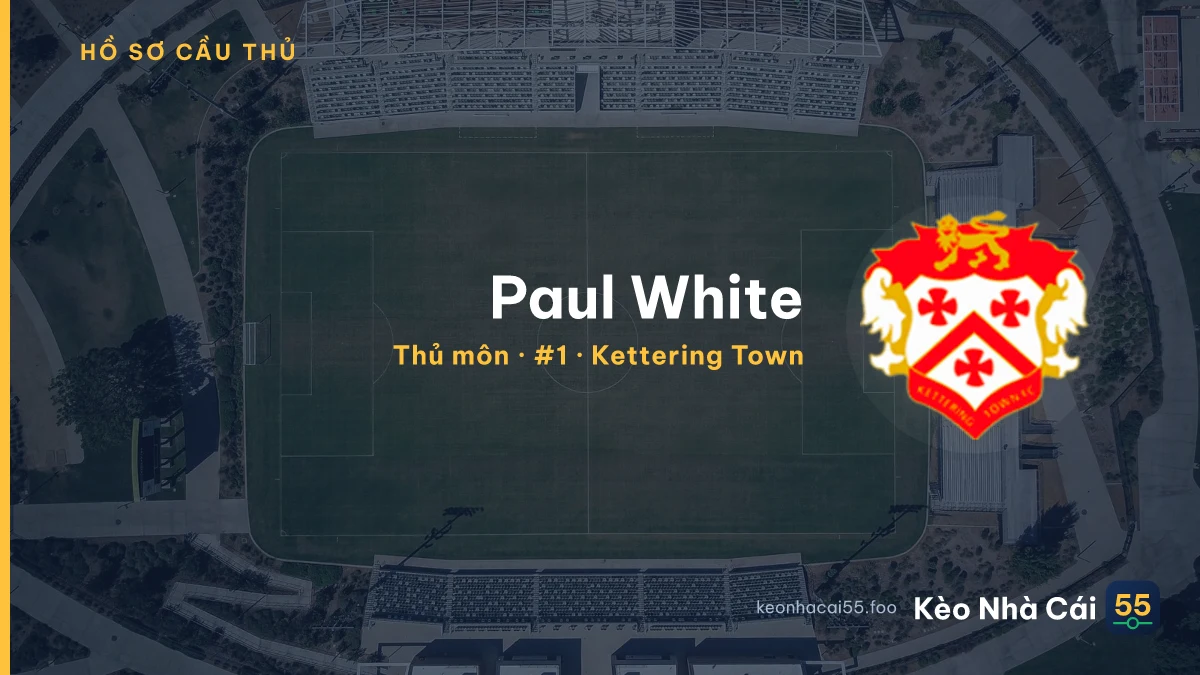 Paul White — Kettering Town