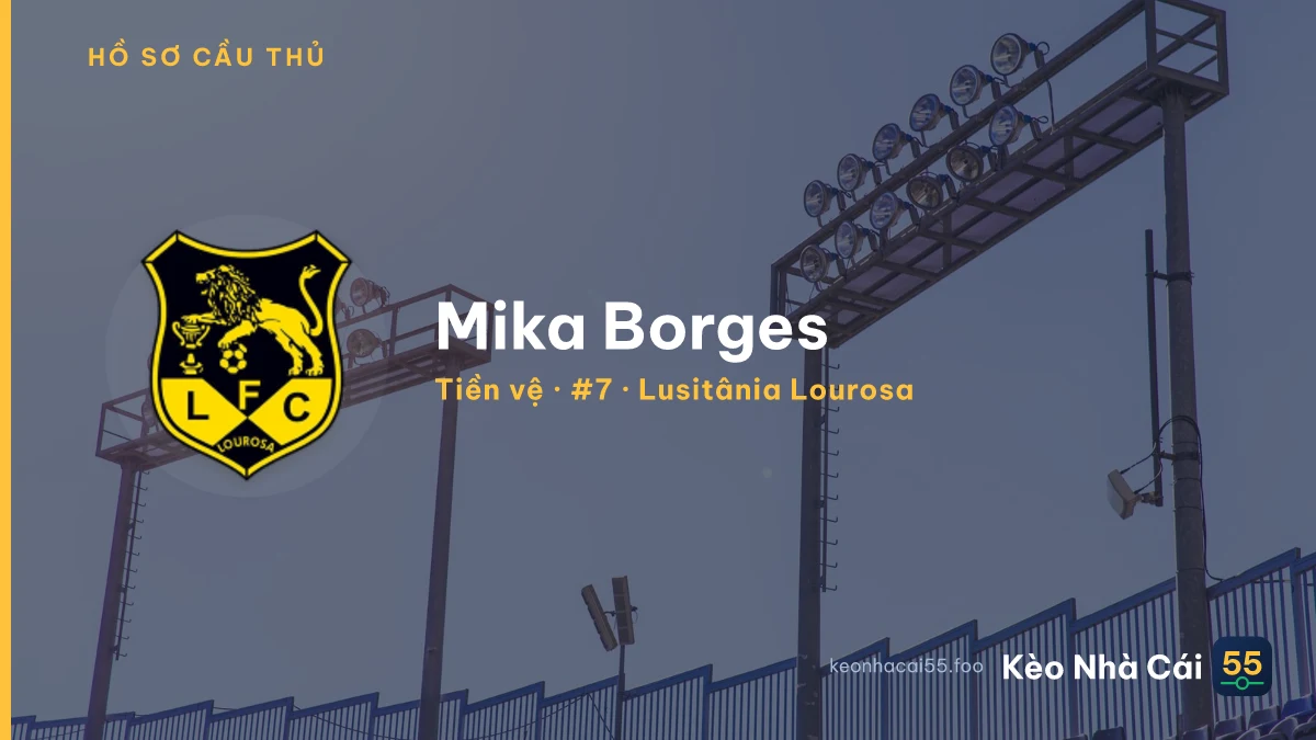 Mika Borges — Lusitânia Lourosa