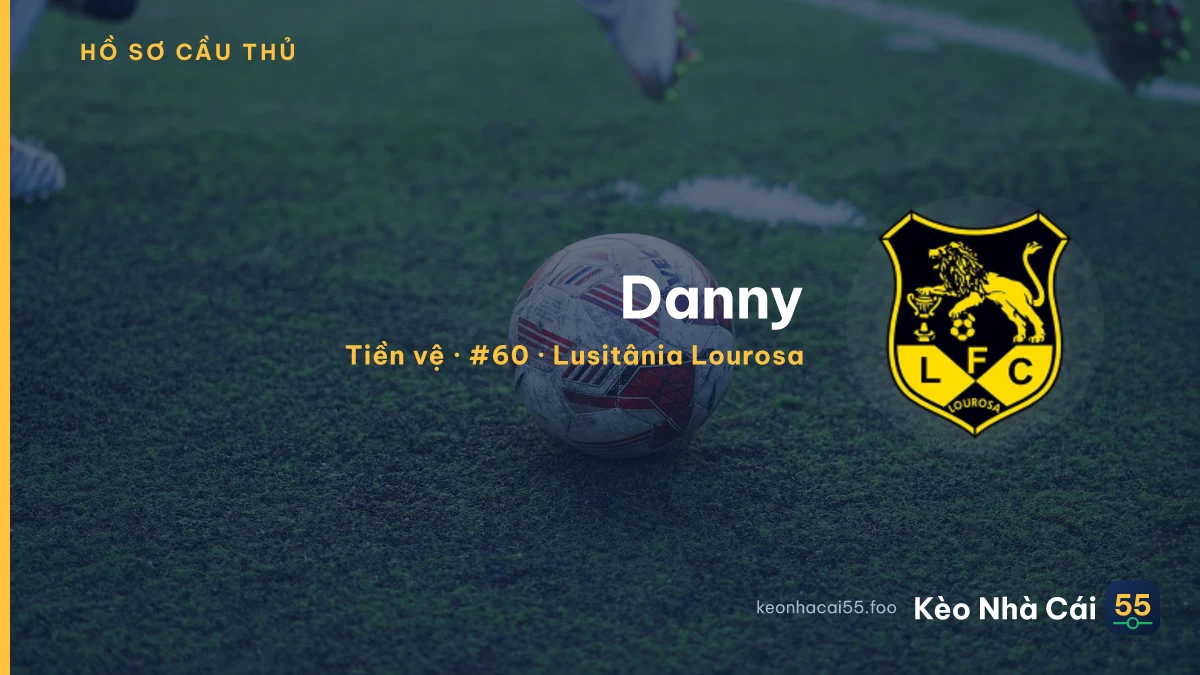 Danny — Lusitânia Lourosa