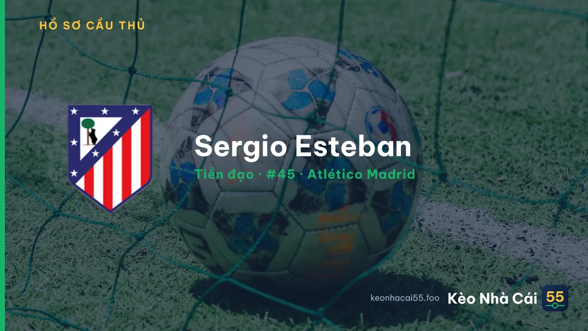 Sergio Esteban — Atlético Madrid