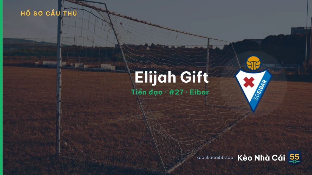 Elijah Gift — Eibar