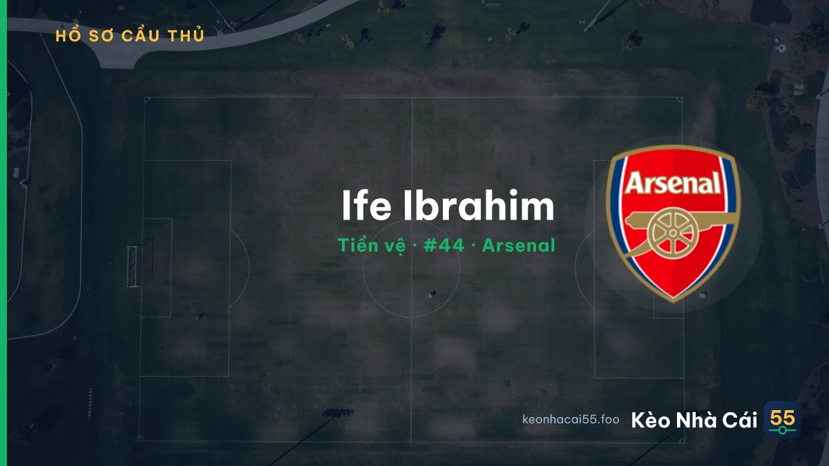 Ife Ibrahim — Arsenal