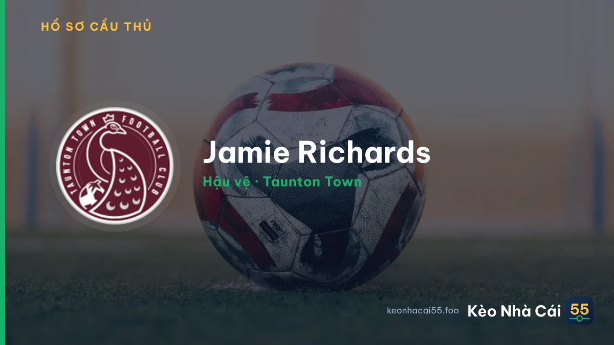 Jamie Richards — Taunton Town