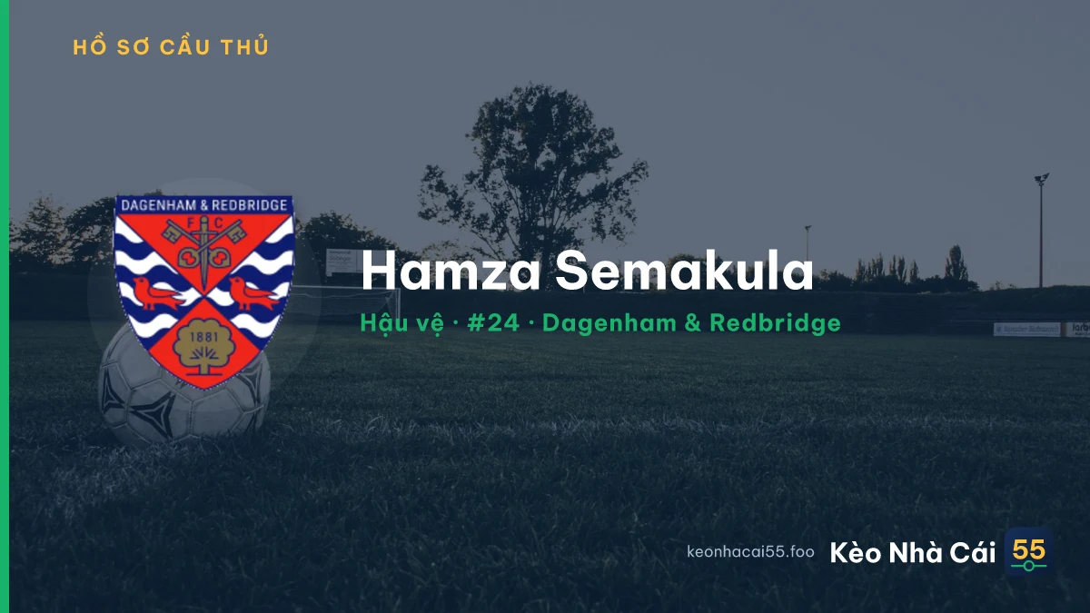 Hamza Semakula — Dagenham & Redbridge