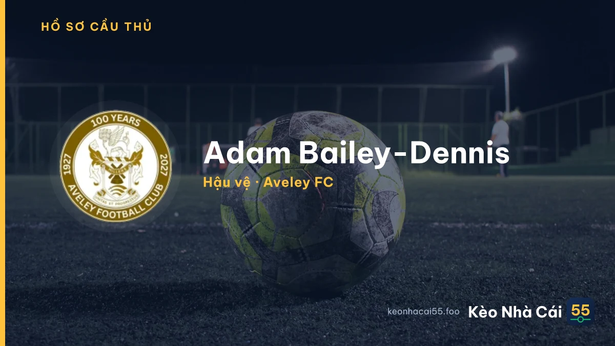 Adam Bailey-Dennis — Aveley FC