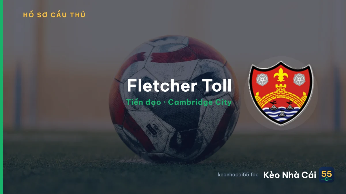Fletcher Toll — Cambridge City