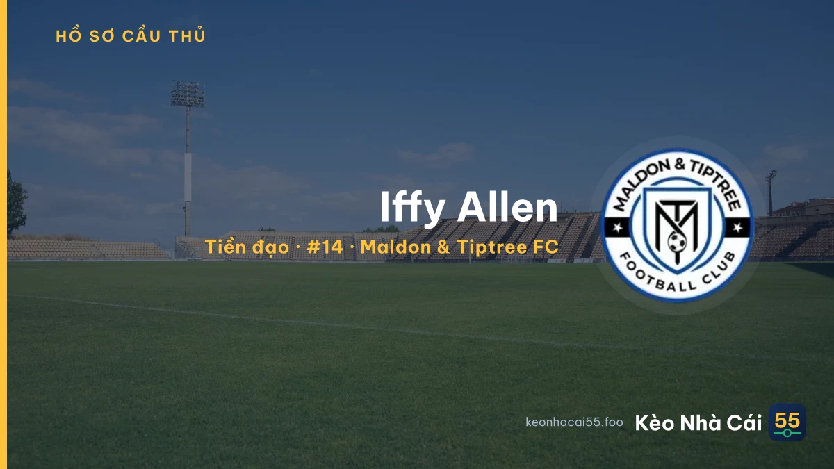 Iffy Allen — Maldon & Tiptree FC