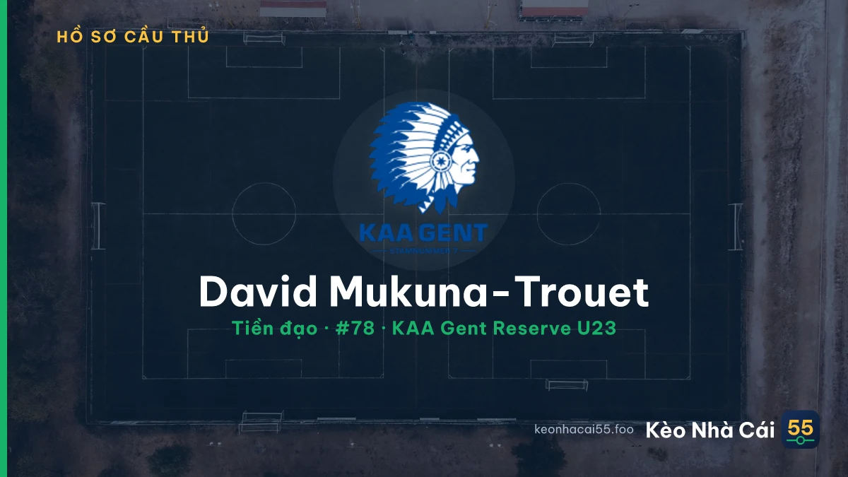 David Mukuna-Trouet — KAA Gent Reserve U23