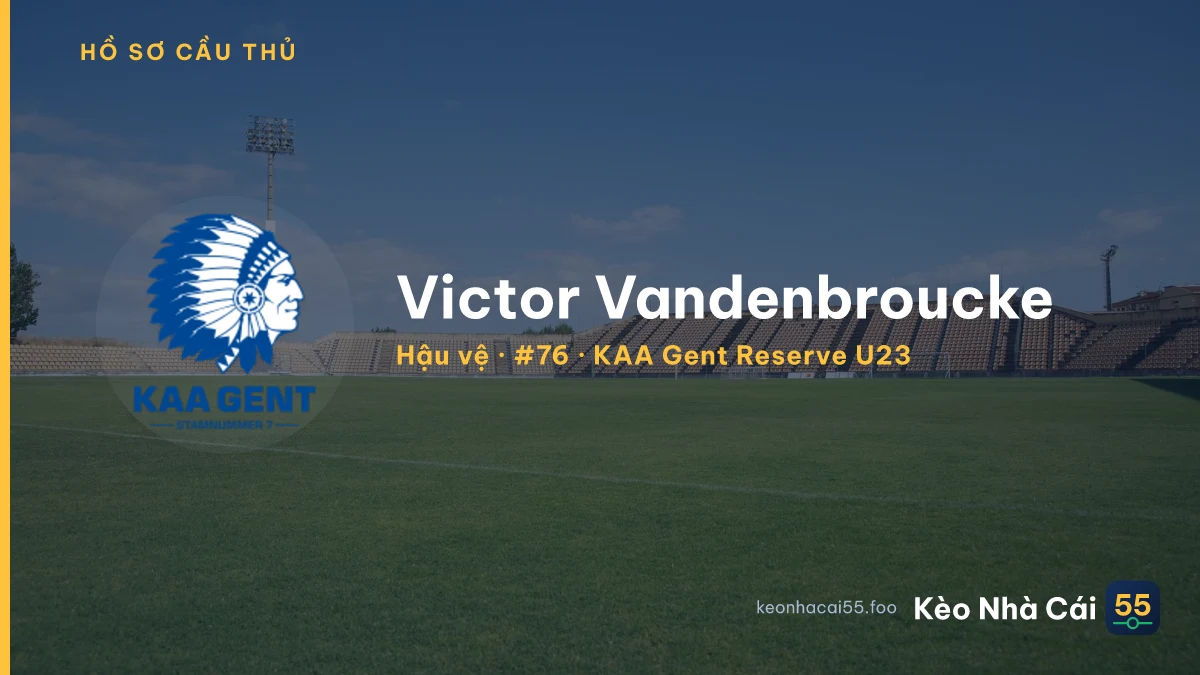 Victor Vandenbroucke — KAA Gent Reserve U23