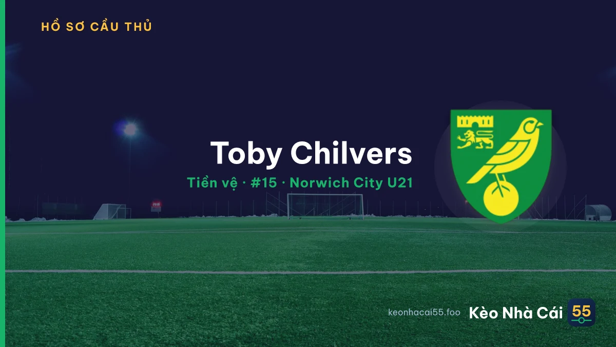 Toby Chilvers — Norwich City U21