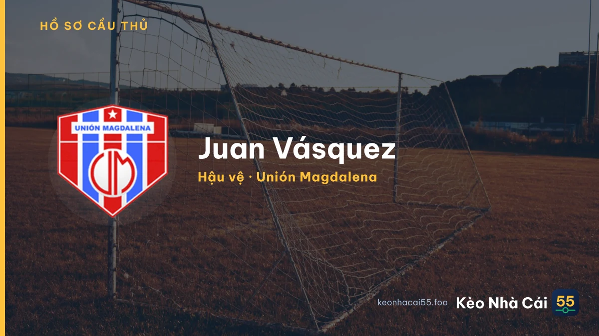 Juan Vásquez — Unión Magdalena