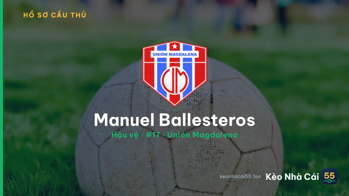 Manuel Ballesteros — Unión Magdalena