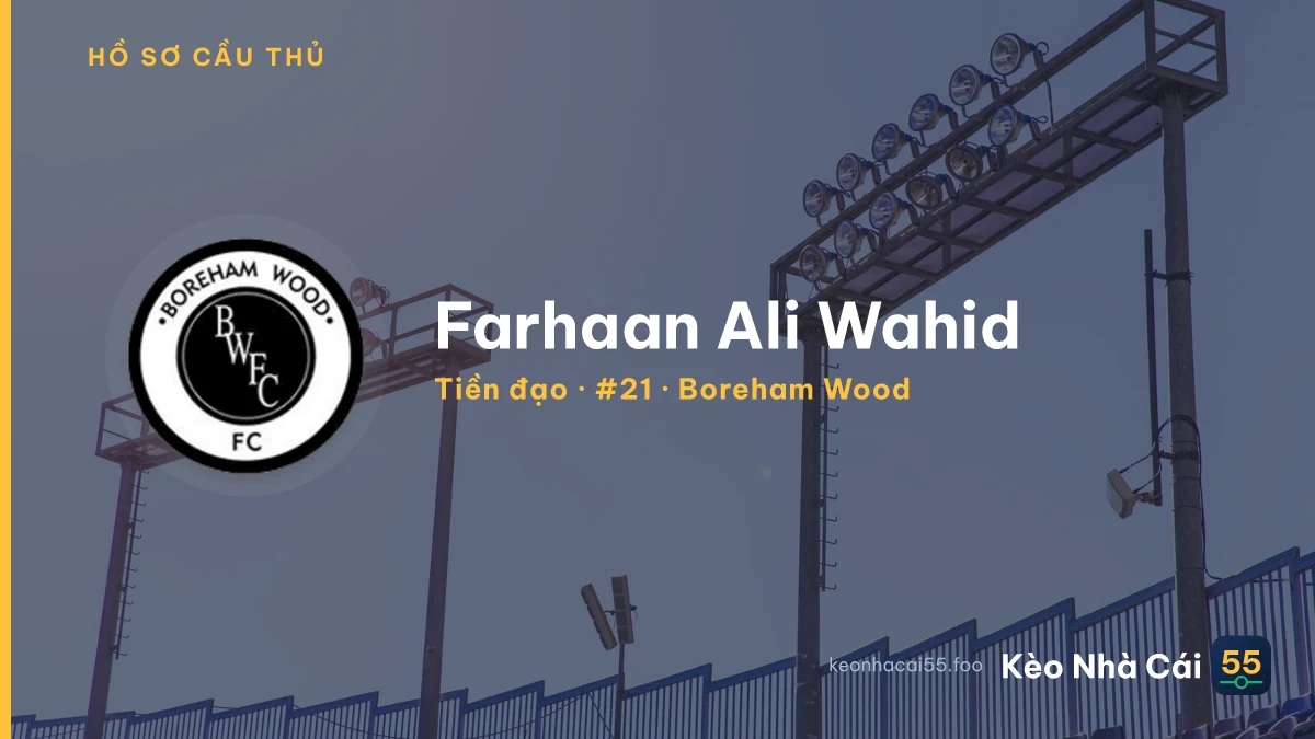 Farhaan Ali Wahid — Boreham Wood