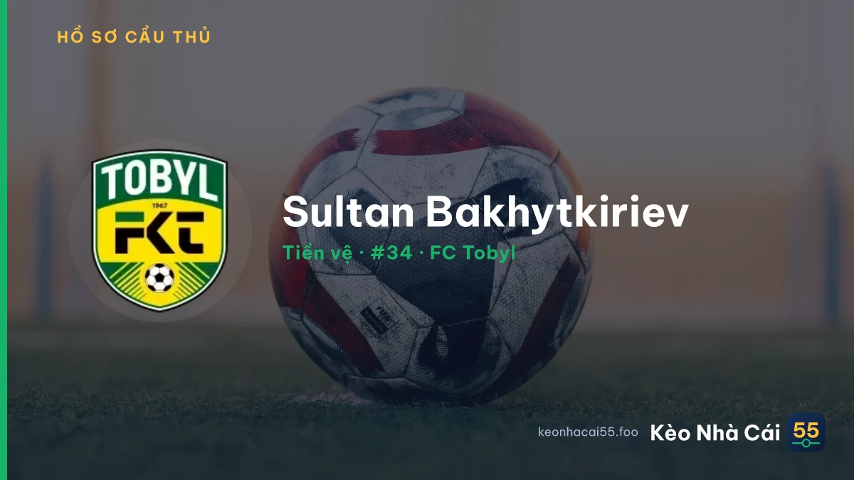 Sultan Bakhytkiriev — FC Tobyl