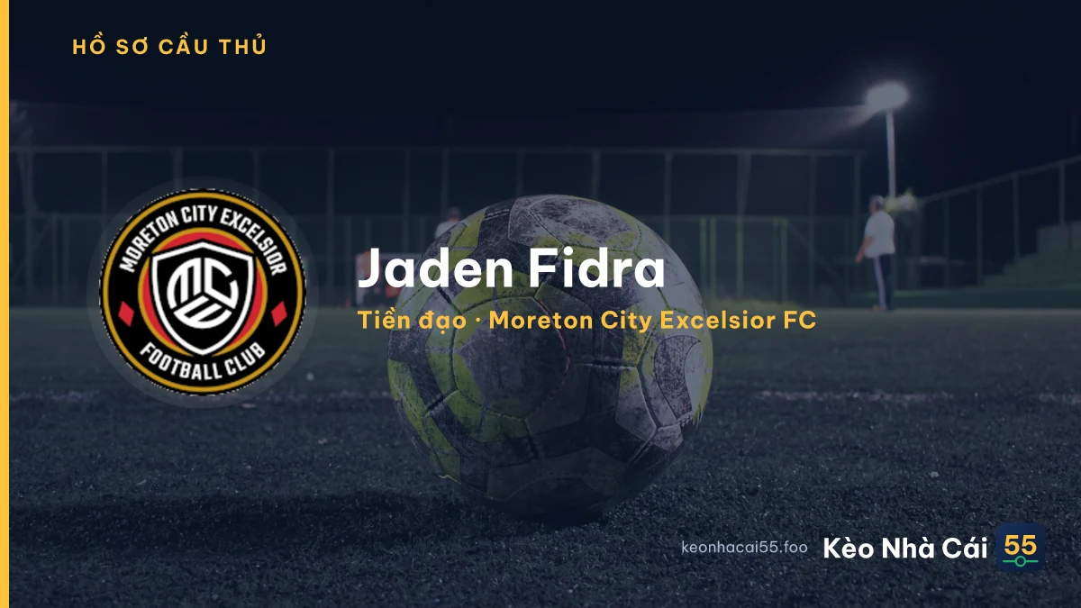 Jaden Fidra — Moreton City Excelsior FC