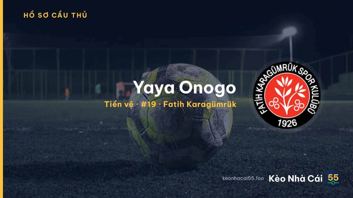 Yaya Onogo — Fatih Karagümrük