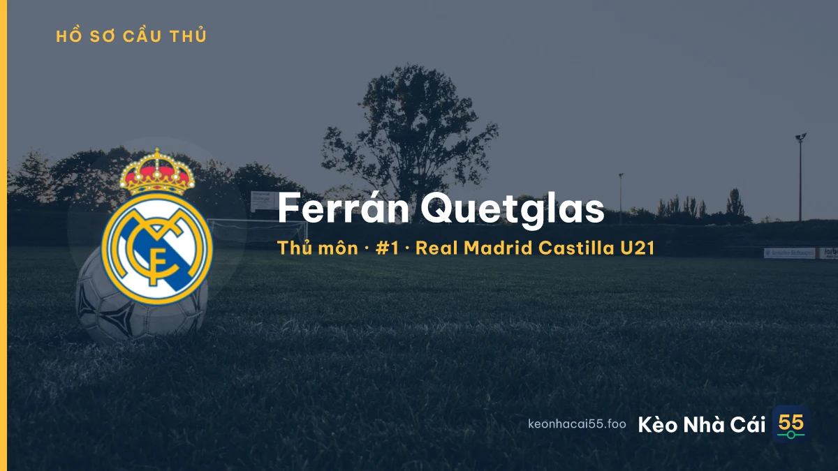 Ferrán Quetglas — Real Madrid Castilla U21