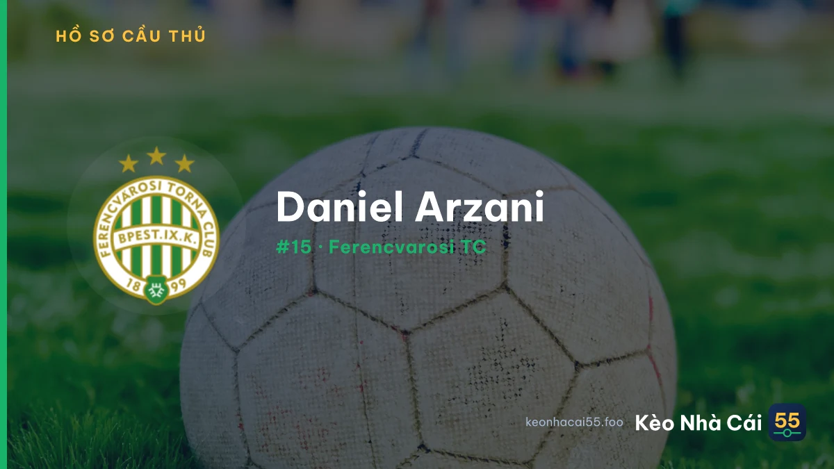 Daniel Arzani — Ferencvarosi TC