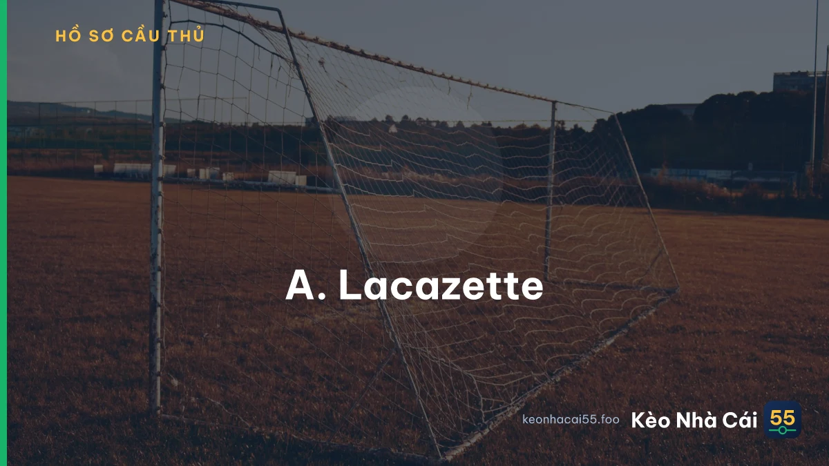 A. Lacazette
