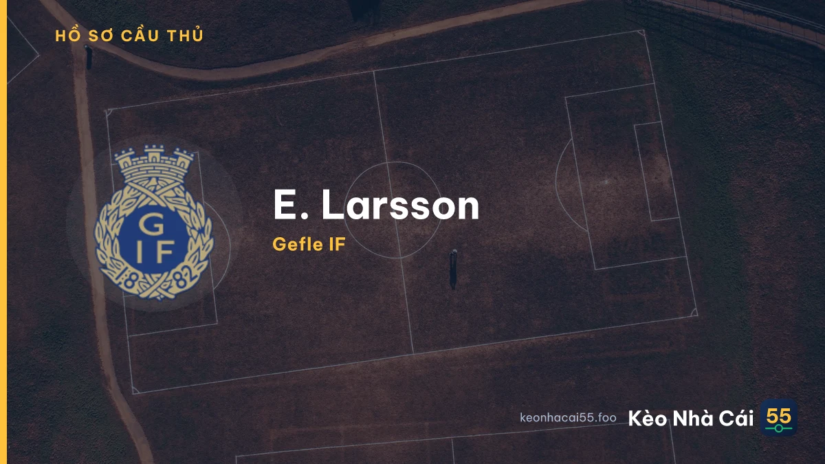E. Larsson — Gefle IF