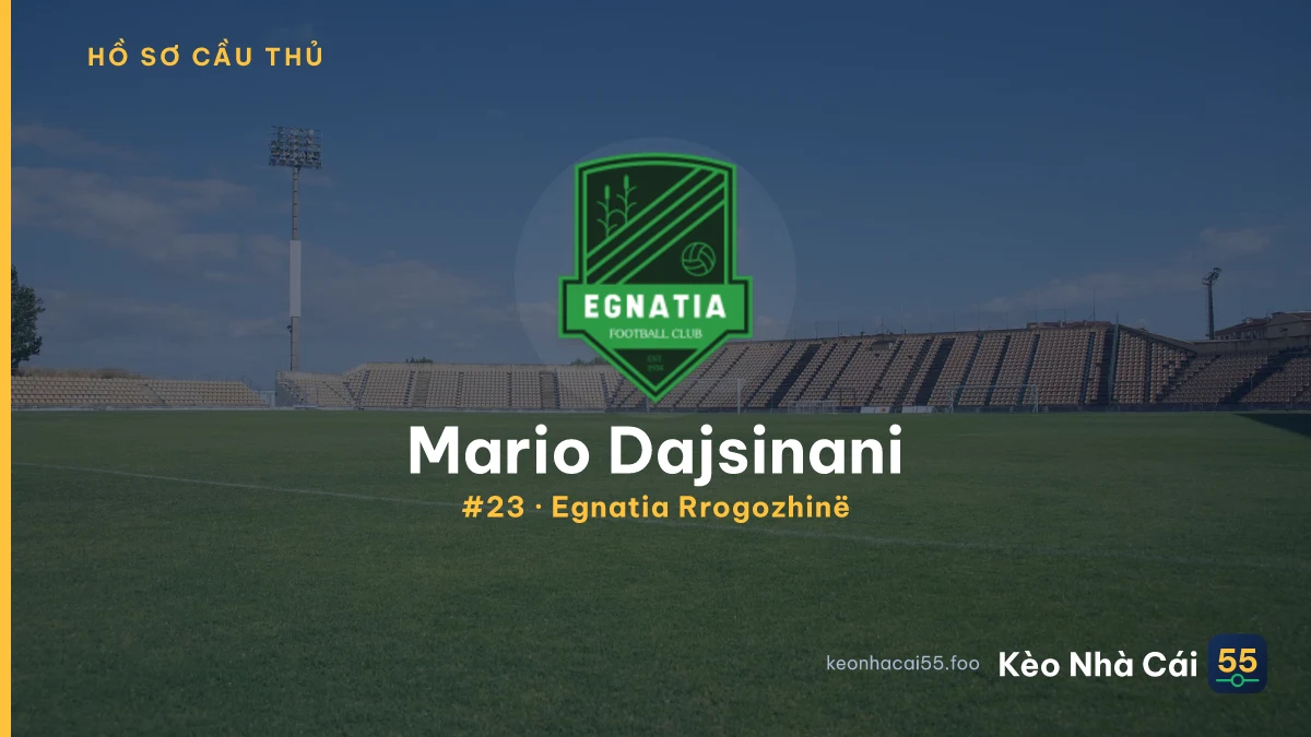 Mario Dajsinani — Egnatia Rrogozhinë