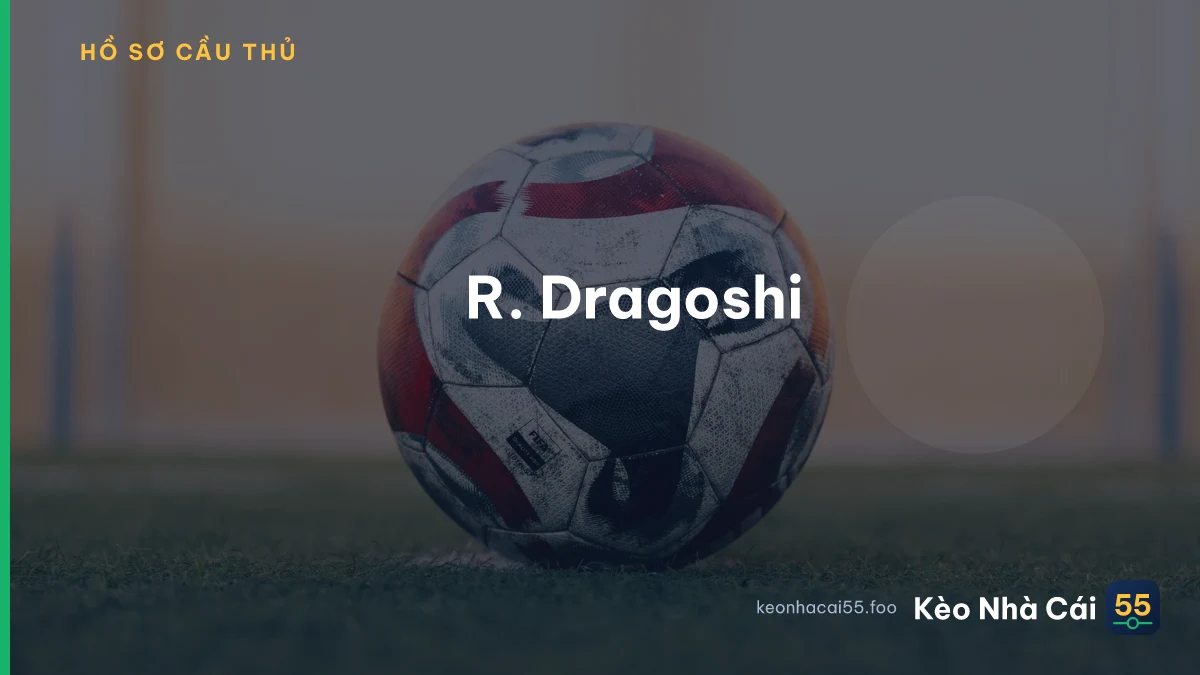R. Dragoshi