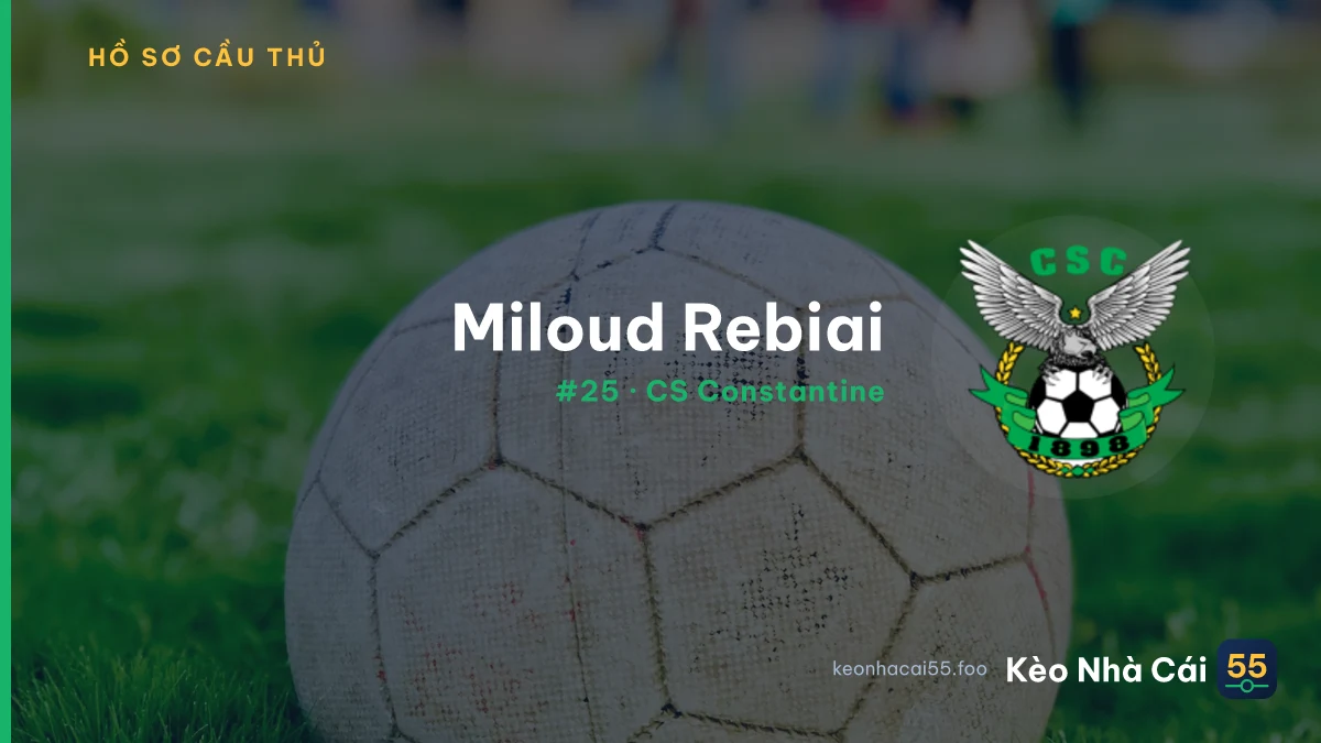 Miloud Rebiai — CS Constantine