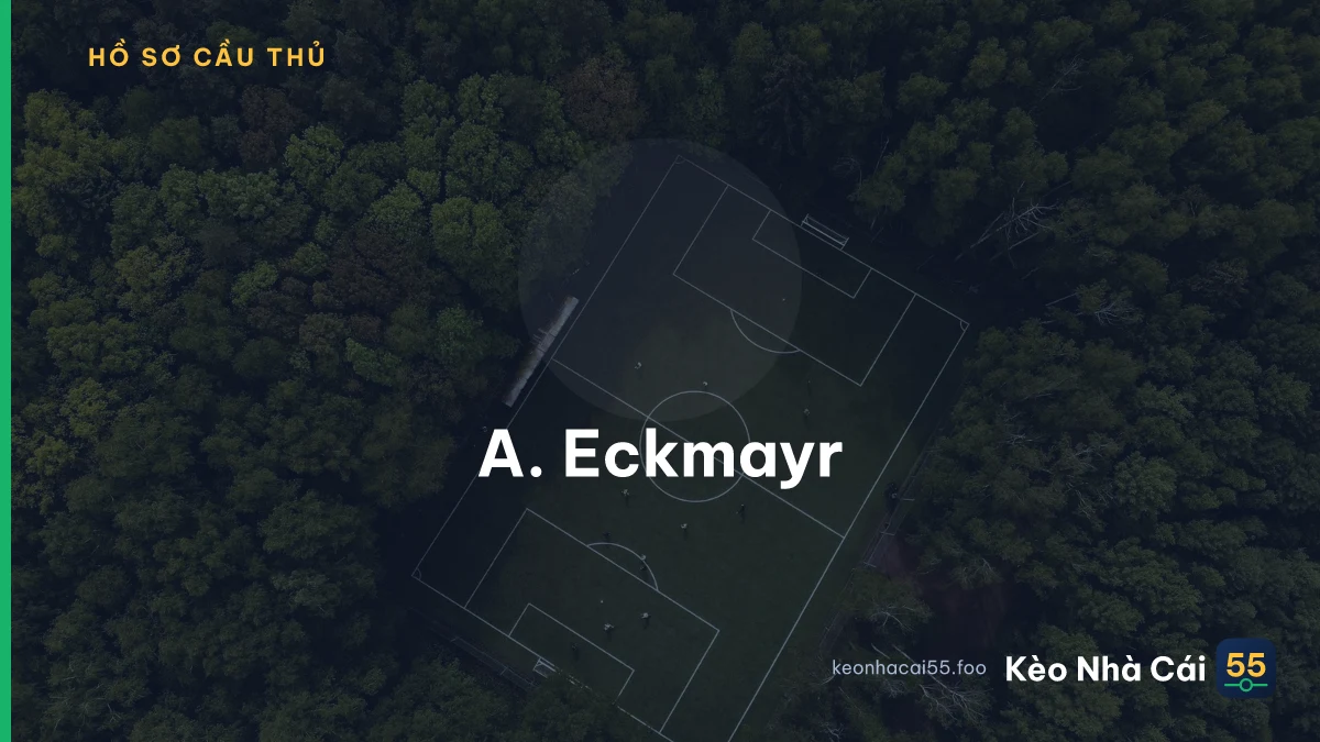 A. Eckmayr