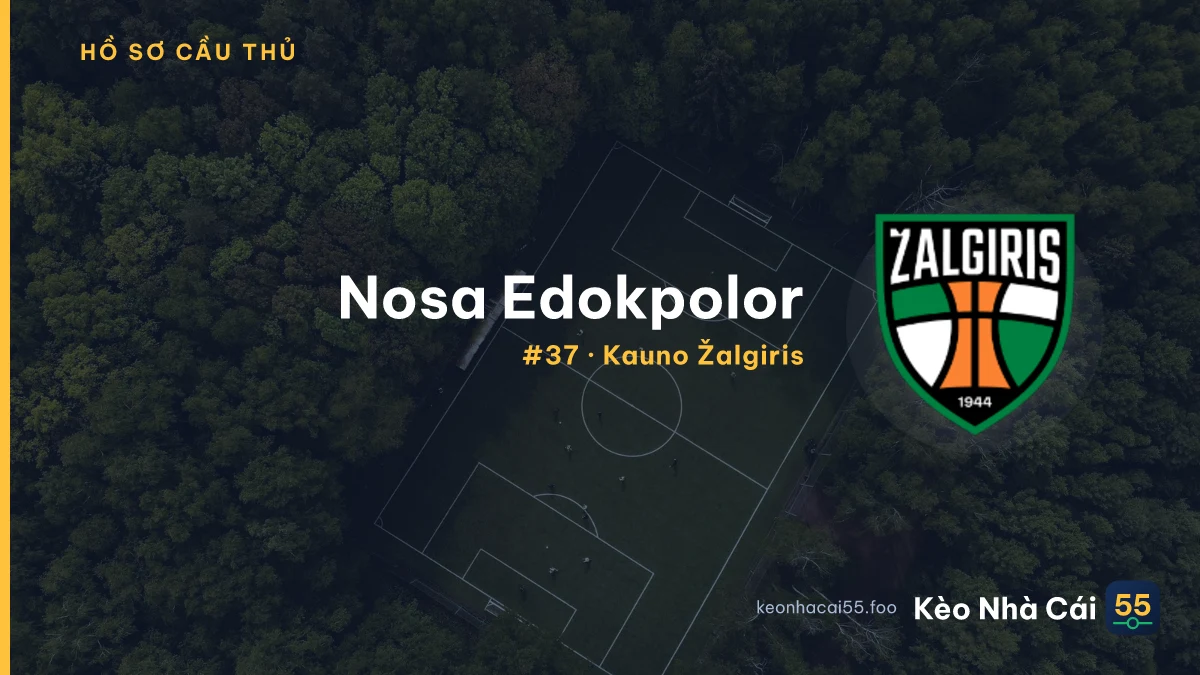 Nosa Edokpolor — Kauno Žalgiris