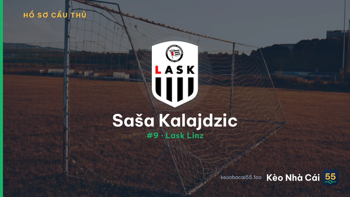 Saša Kalajdzic — Lask Linz