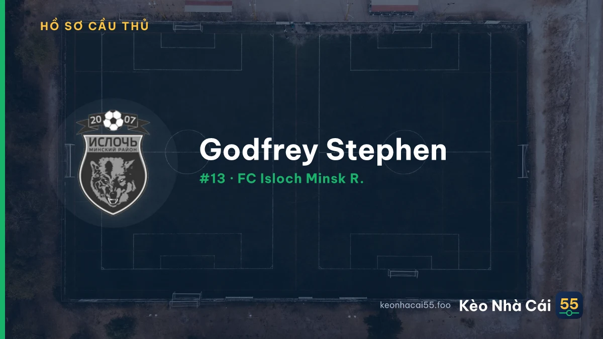 Godfrey Stephen — FC Isloch Minsk R.