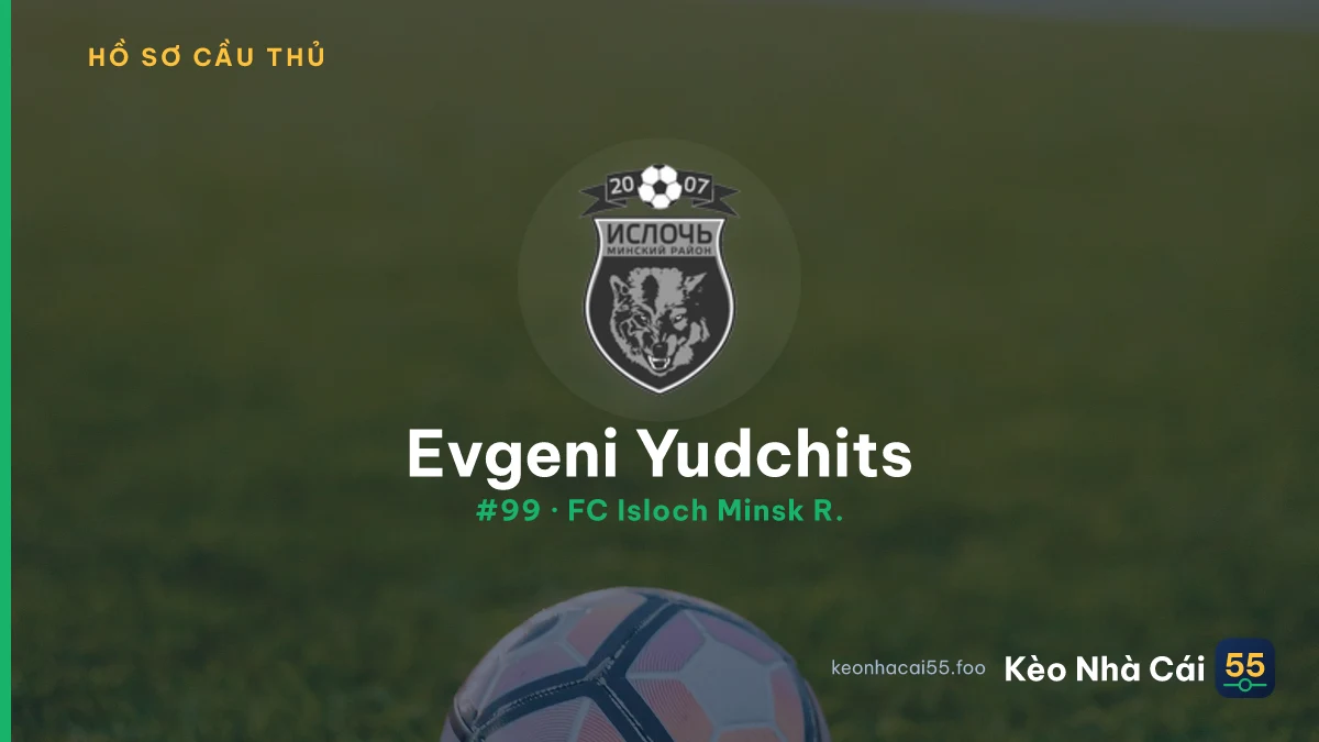 Evgeni Yudchits — FC Isloch Minsk R.