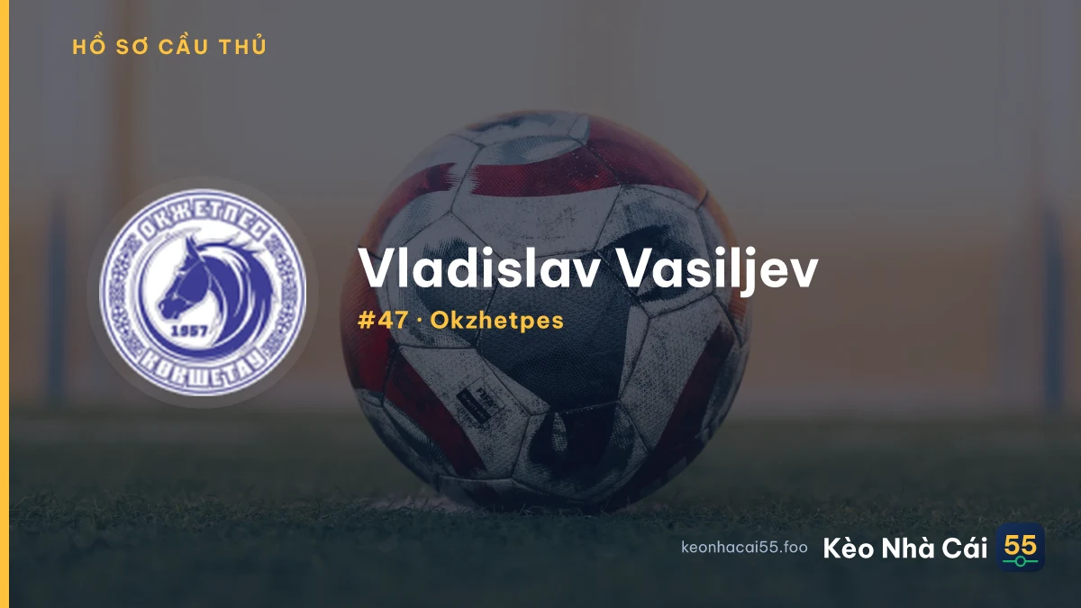 Vladislav Vasiljev — Okzhetpes