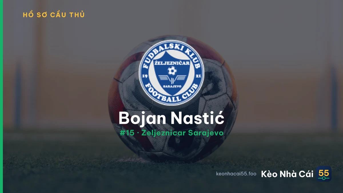 Bojan Nastić — Zeljeznicar Sarajevo