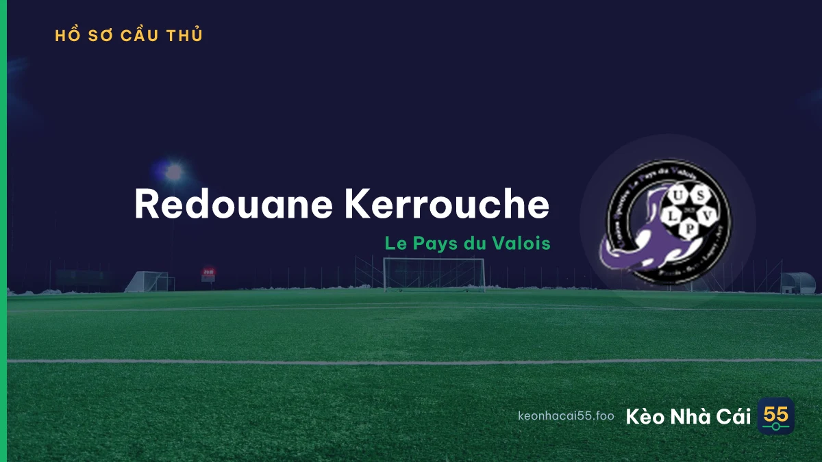 Redouane Kerrouche — Le Pays du Valois