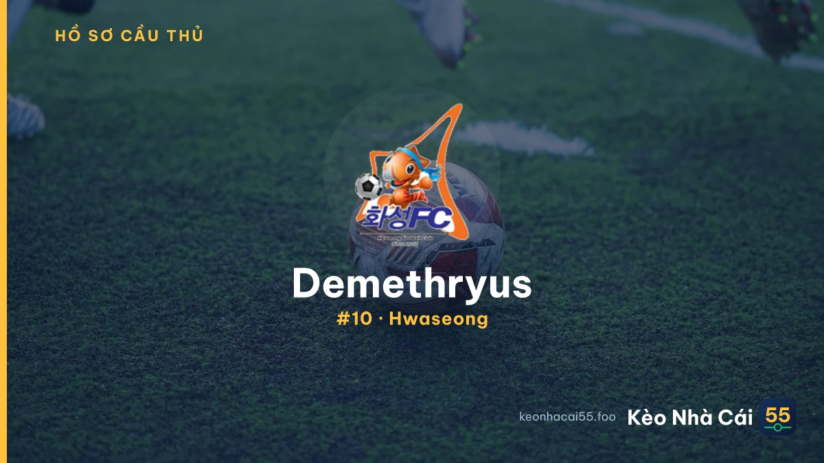 Demethryus — Hwaseong