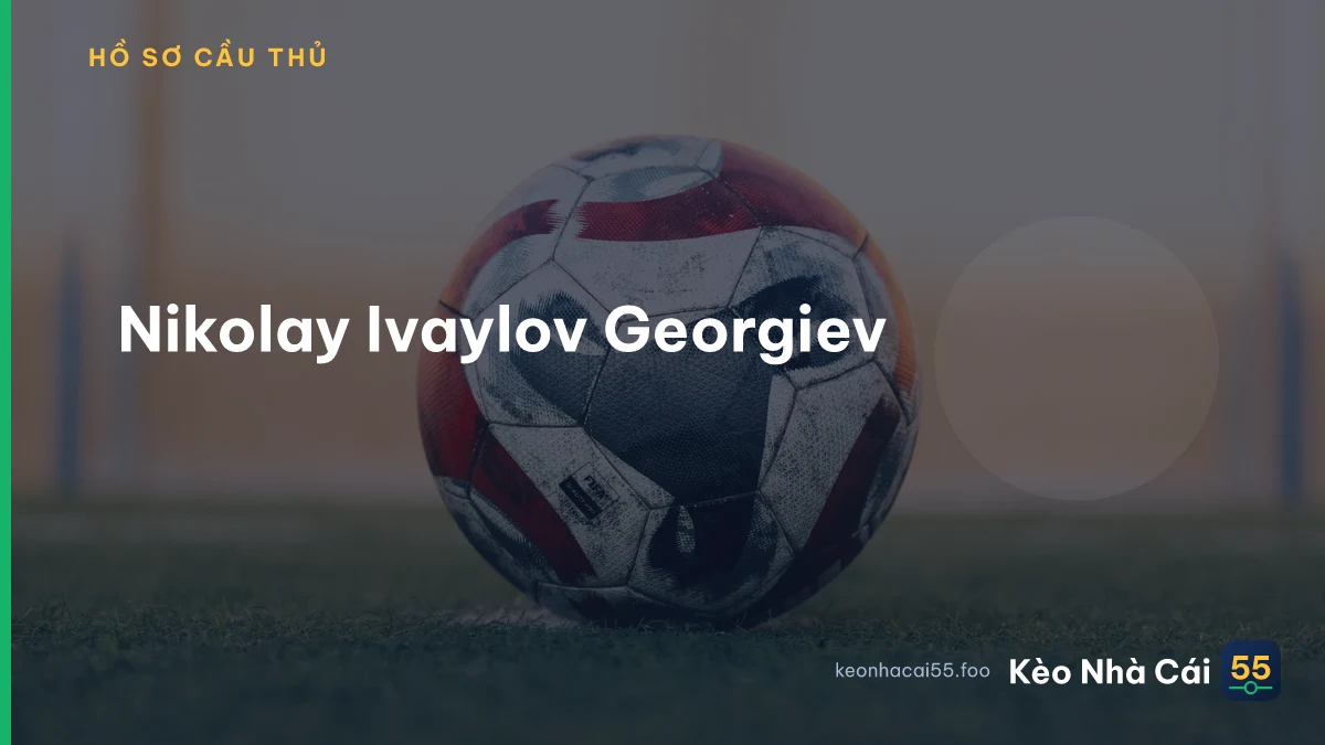 Nikolay Ivaylov Georgiev