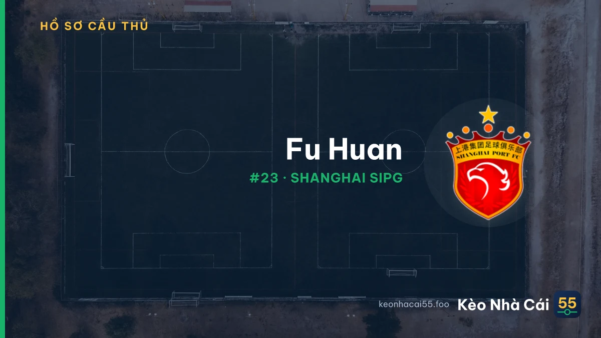 Fu Huan — SHANGHAI SIPG