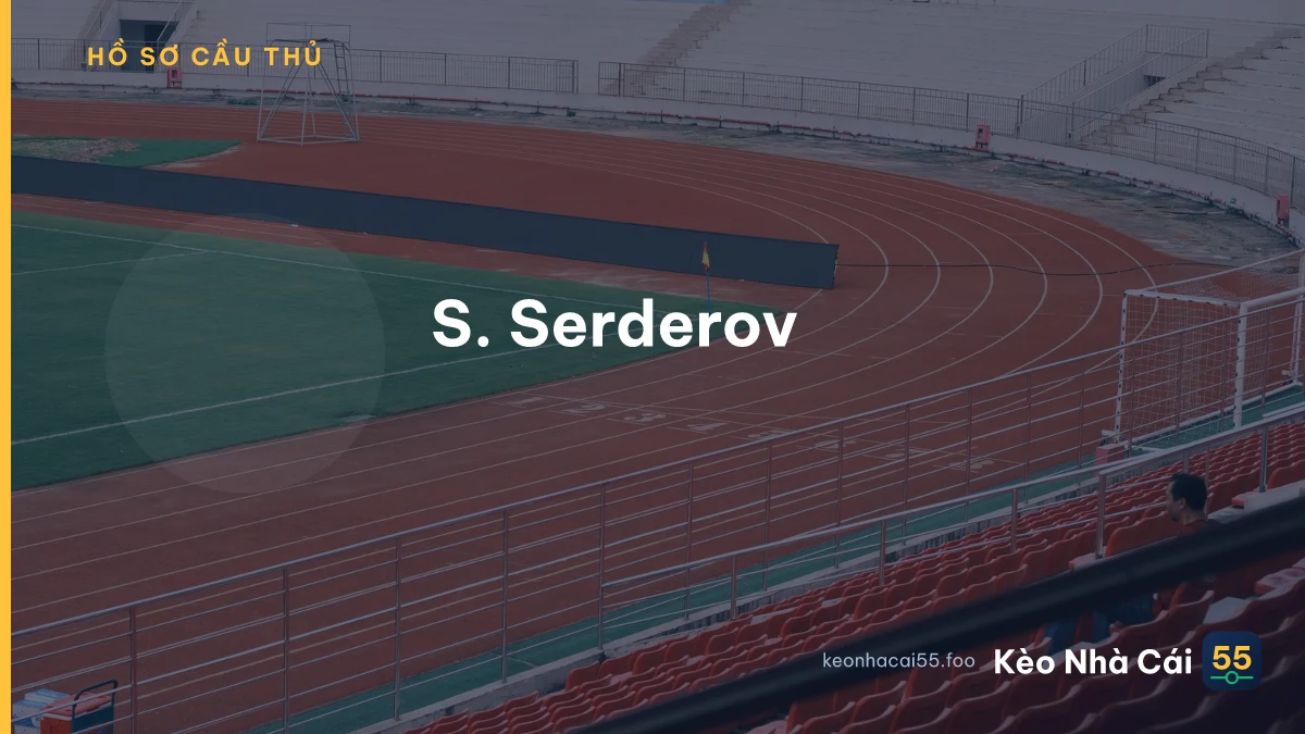 S. Serderov