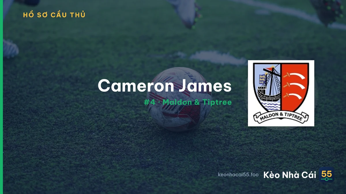 Cameron James — Maldon & Tiptree