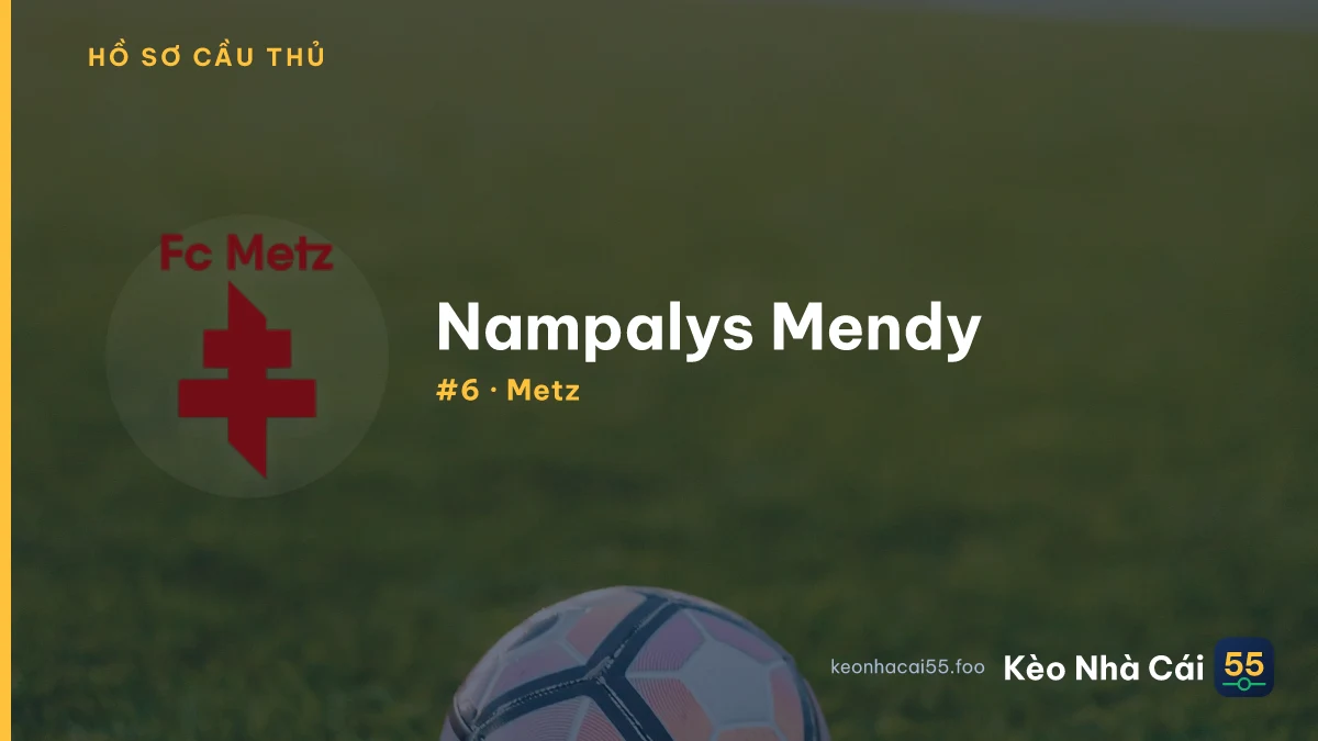 Nampalys Mendy — Metz