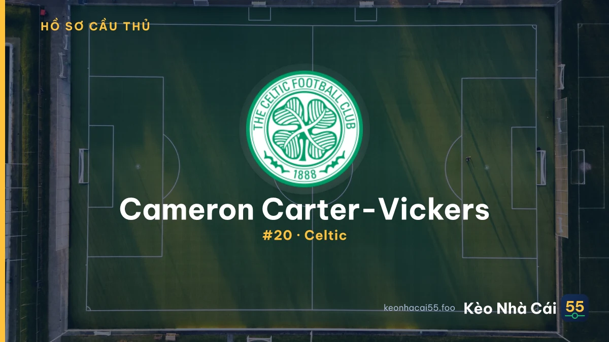 Cameron Carter-Vickers — Celtic