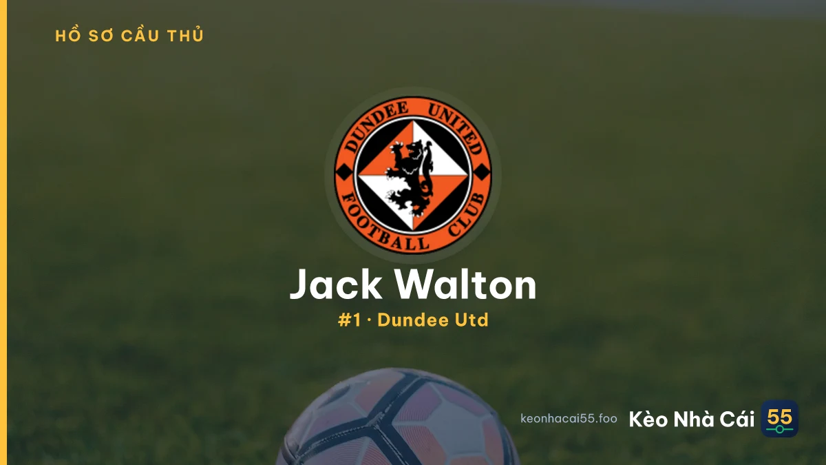 Jack Walton — Dundee Utd