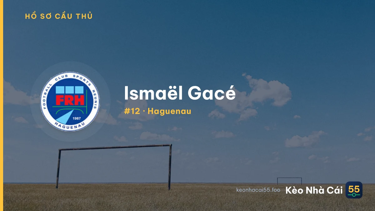 Ismaël Gacé — Haguenau