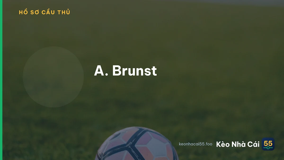 A. Brunst