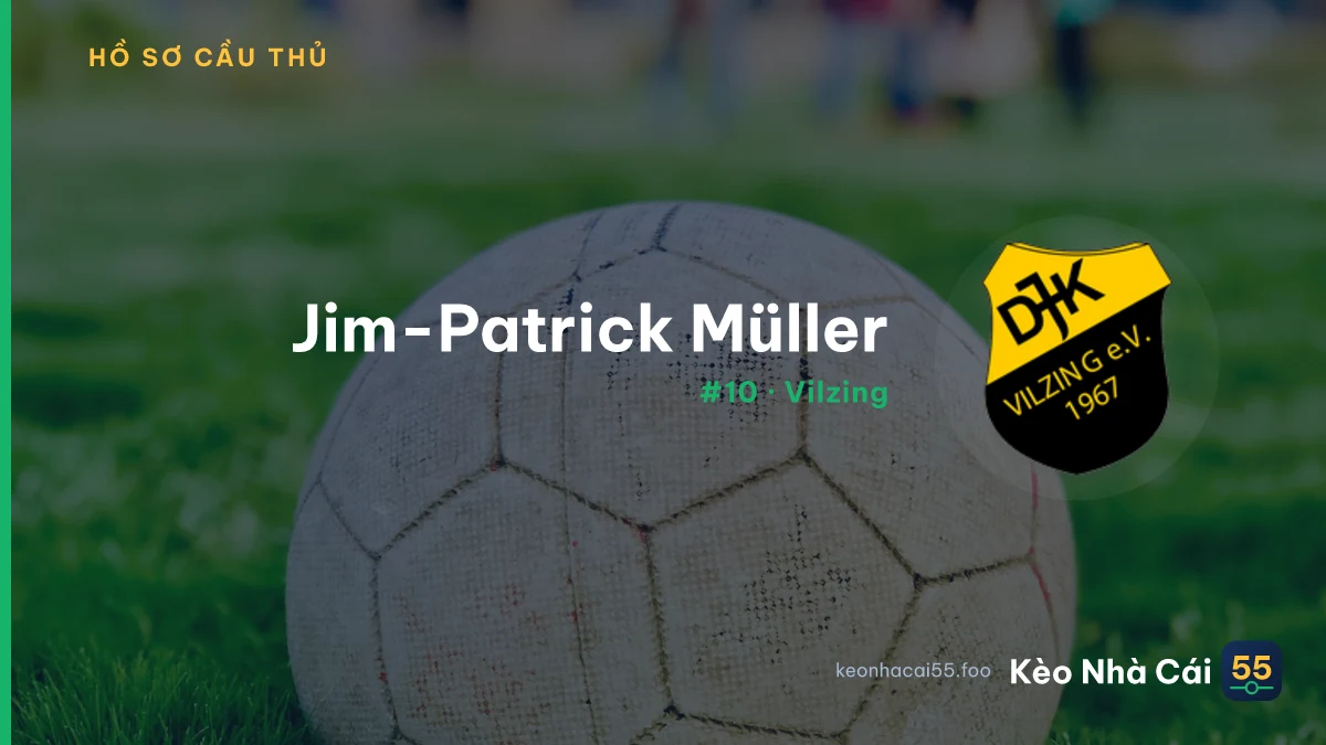 Jim-Patrick Müller — Vilzing
