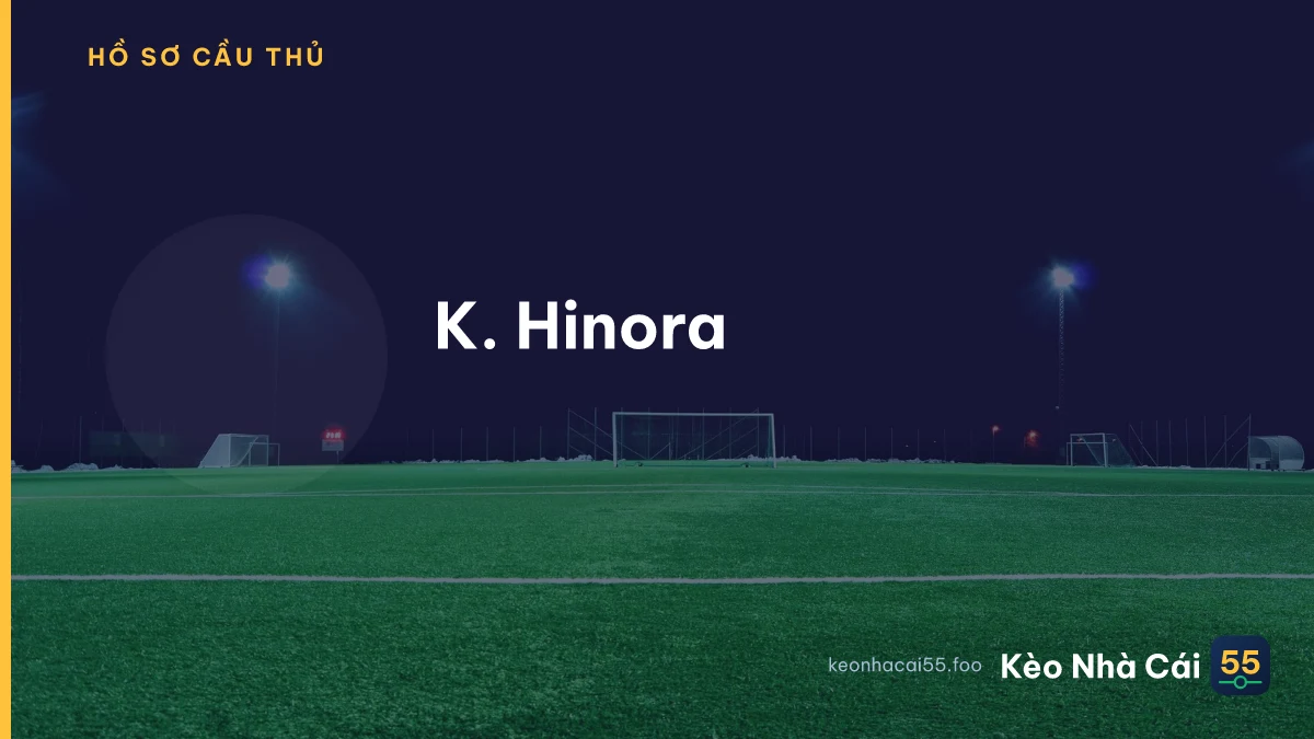 K. Hinora