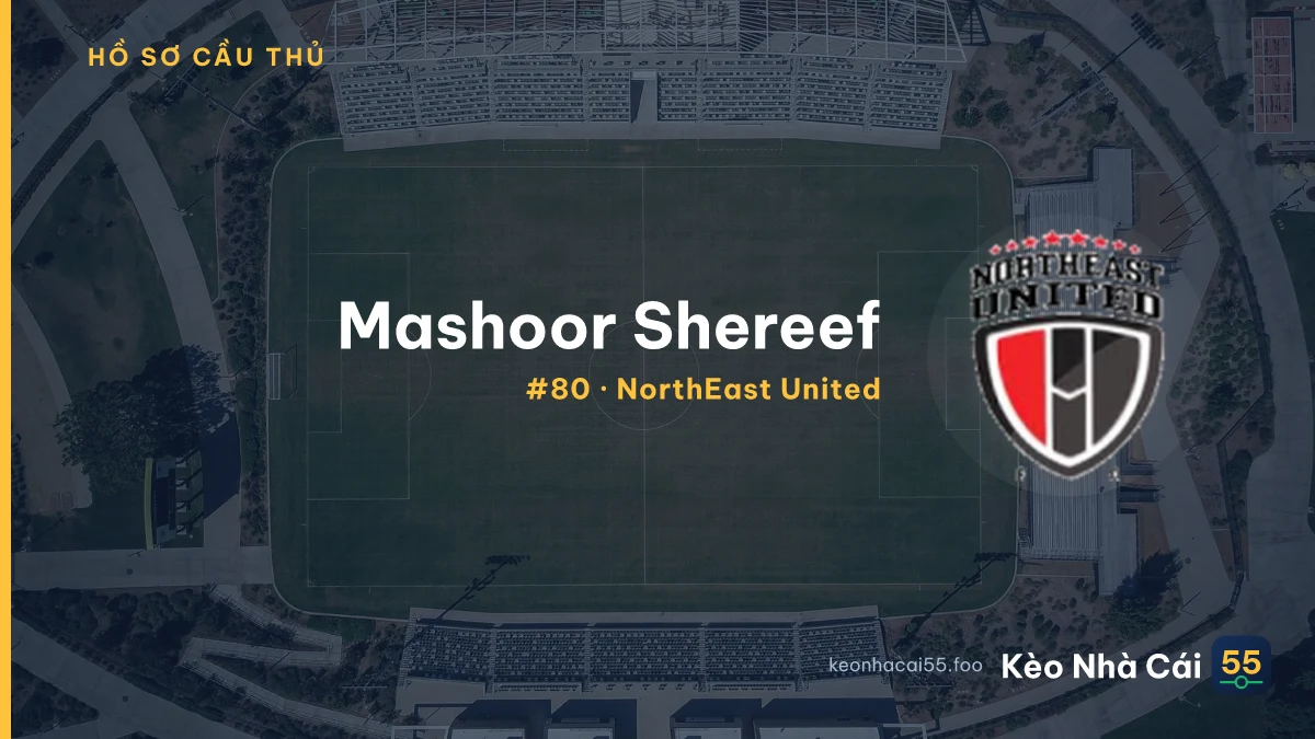 Mashoor Shereef — NorthEast United