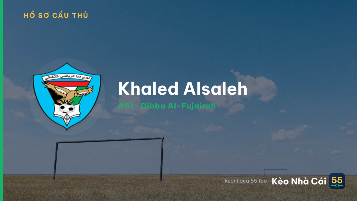 Khaled Alsaleh — Dibba Al-Fujairah