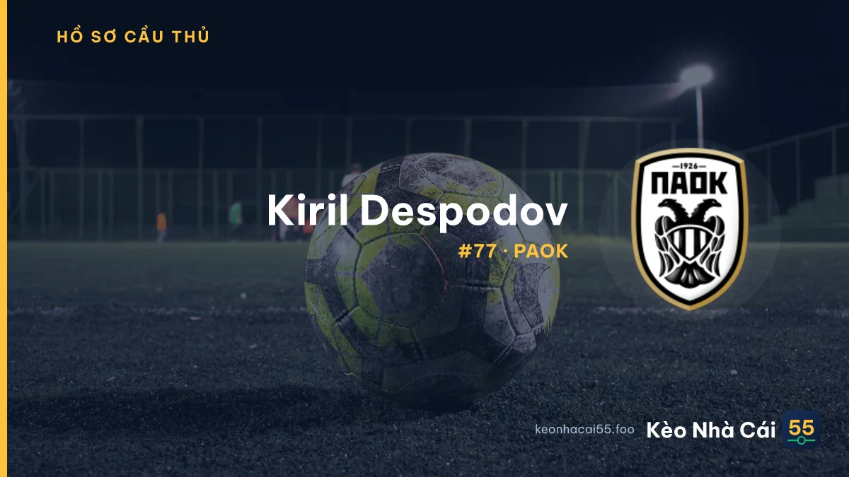Kiril Despodov — PAOK